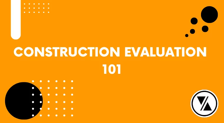 Construction & Evaluation