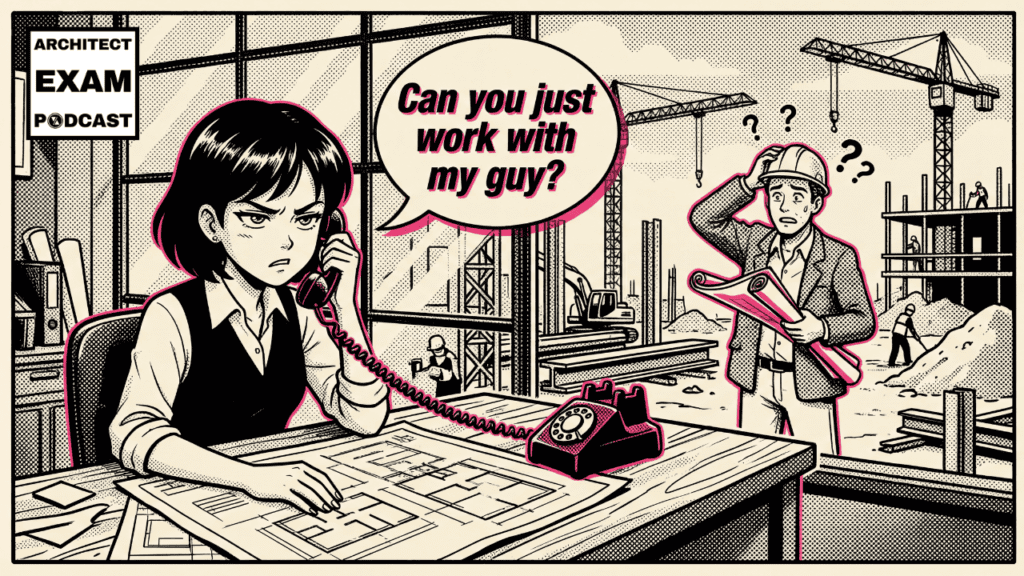 Owner calls a frustrated architect asking to work with the owner's consultants while a confused contractor stands on the job site
